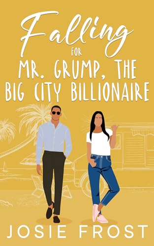 Falling For Mr. Grump, the Big City Billionaire
