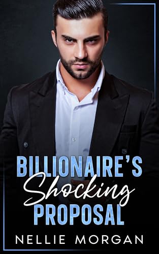 Billionaire's Shocking Proposal: An Enemy to Lovers Boss Romance