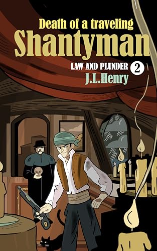 Death of a Traveling Shantyman: Law and Plunder 2