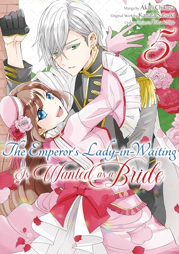 The Emperor's Lady-in-Waiting Is Wanted as a Bride (Manga) Volume 5