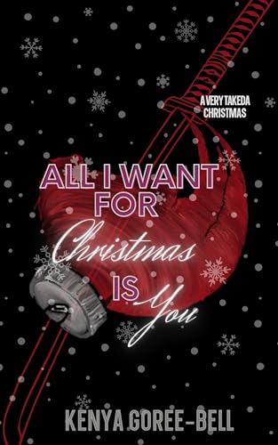 All I Want For Christmas Is You : A Very Takeda Christmas