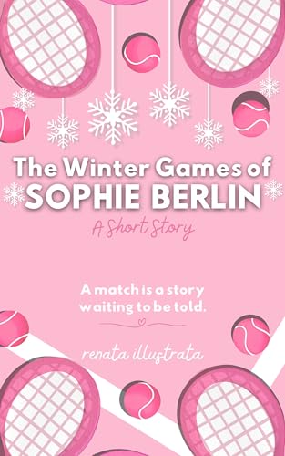 The Winter Games of Sophie Berlin: A Short Story
