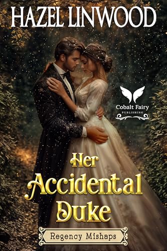 Her Accidental Duke: A Historical Regency Romance Novel