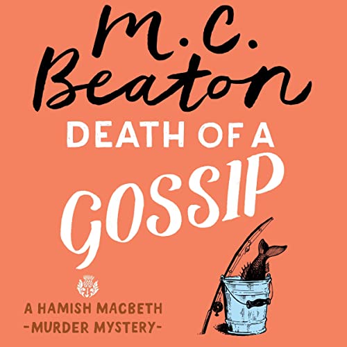 Death of a Gossip (Hamish Macbeth, #1)