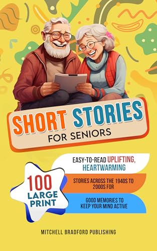 Short Stories for Seniors: 100 Large Print, Easy-to-Read, Uplifting