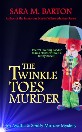 The Twinkle Toes Murder: An Agatha & Smitty Murder Mystery