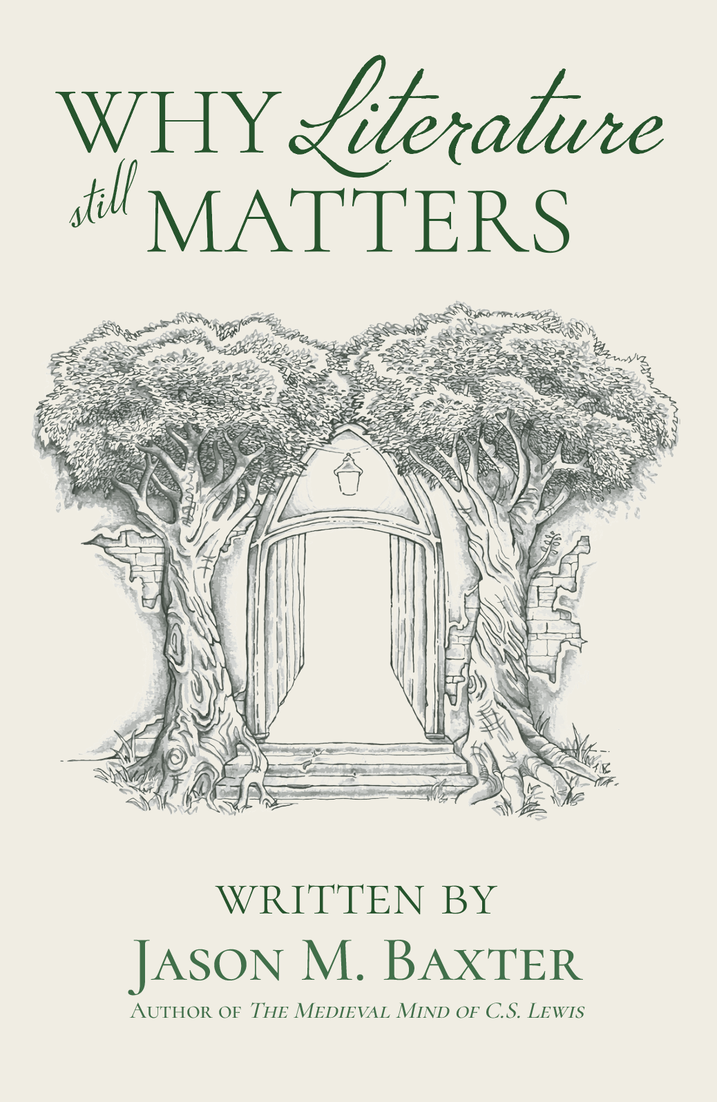 Why Literature Still Matters by Jason M. Baxter Goodreads(02)