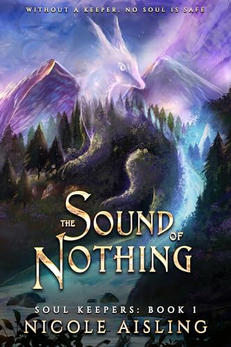 The Sound of Nothing (Soul Keepers, #1)