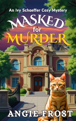 Masked for Murder: A Completely Unputdownable Page Turning and Addictive Cozy Mystery