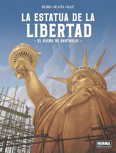 LA ESTATUA DE LA LIBERTAD. EL SUEÑO DE BARTHOLDI