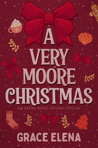 A Very Moore Christmas: An Alpine Ridge Christmas Special