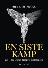 En siste kamp. ALS - bokserens tøffeste motstander