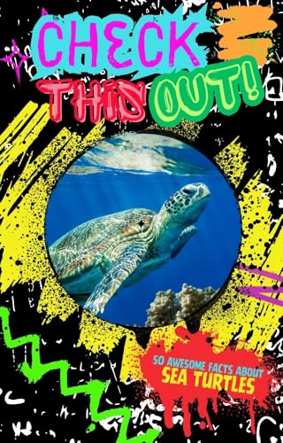 CHECK THIS OUT!: Sea Turtles