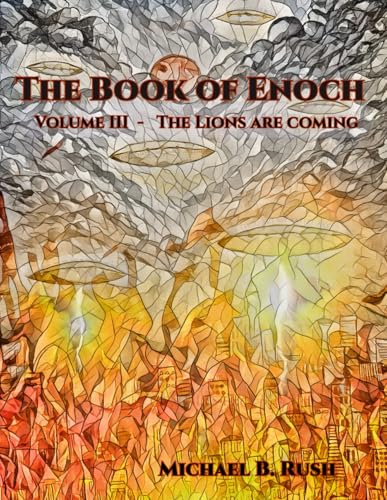 Book of Enoch Volume III: The Lions are Coming