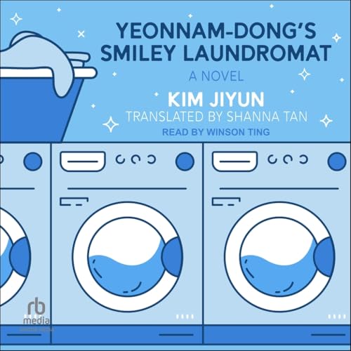 Yeonnam-Dong's Smiley Laundromat: A Novel