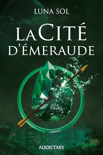 La Cité d'Émeraude (French Edition)