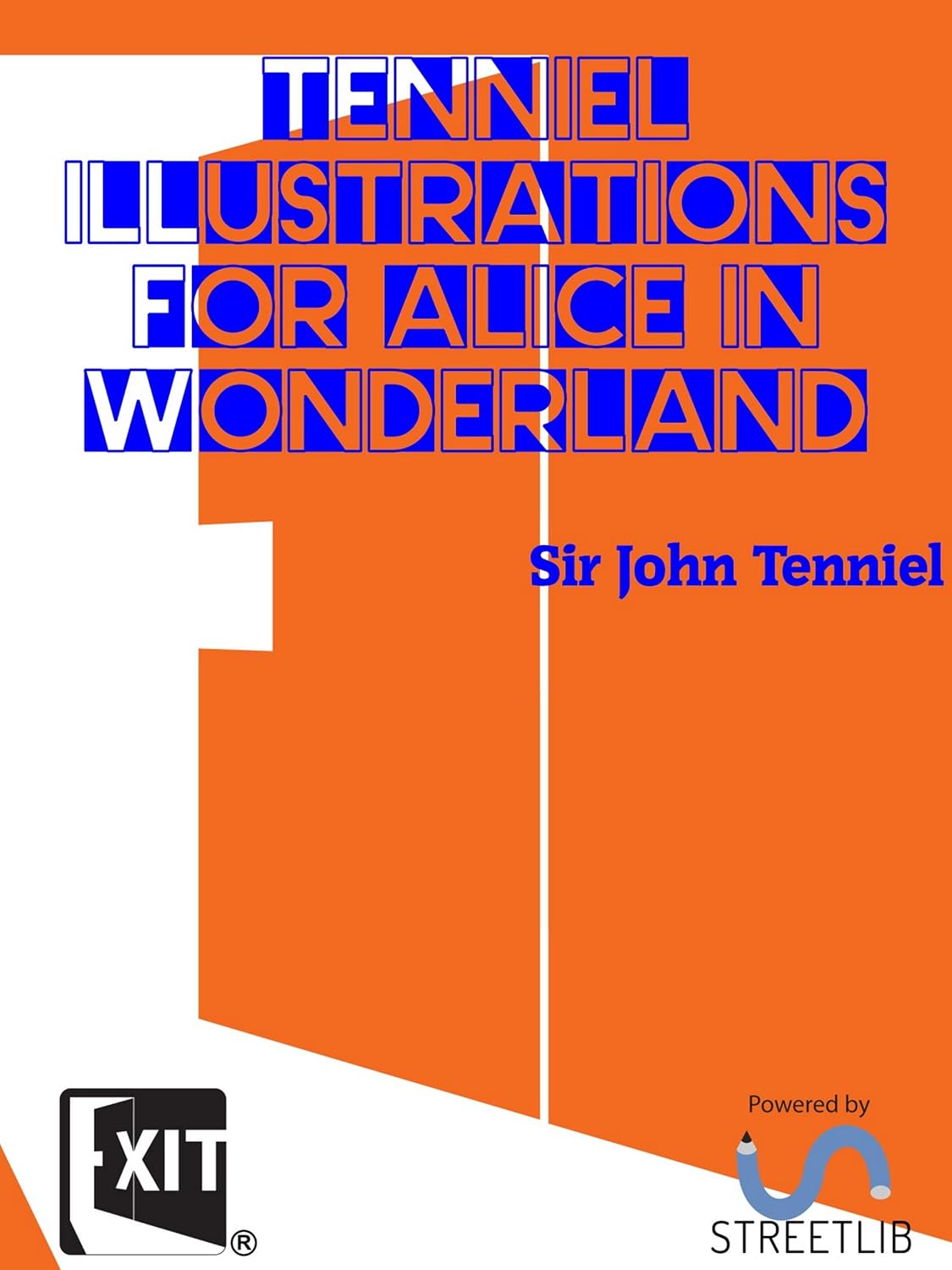 Sir John Tenniel's Illustrations to Lewis Carroll's Alice's Adventures in Wonderland & Through the Looking-Glass book cover