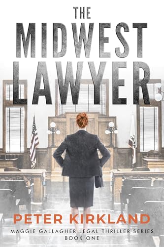 The Midwest Lawyer: A Legal Thriller