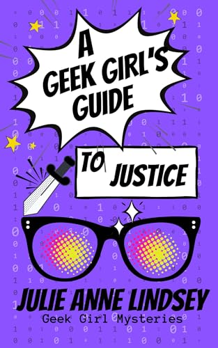 A Geek Girl's Guide to Justice: Geek Girl Mysteries