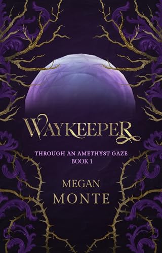 Waykeeper (Through an Amethyst Gaze Book 1)