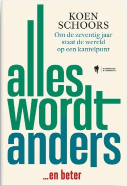 Alles wordt anders... en beter: Om de 70 jaar staat de wereld op een kantelpunt