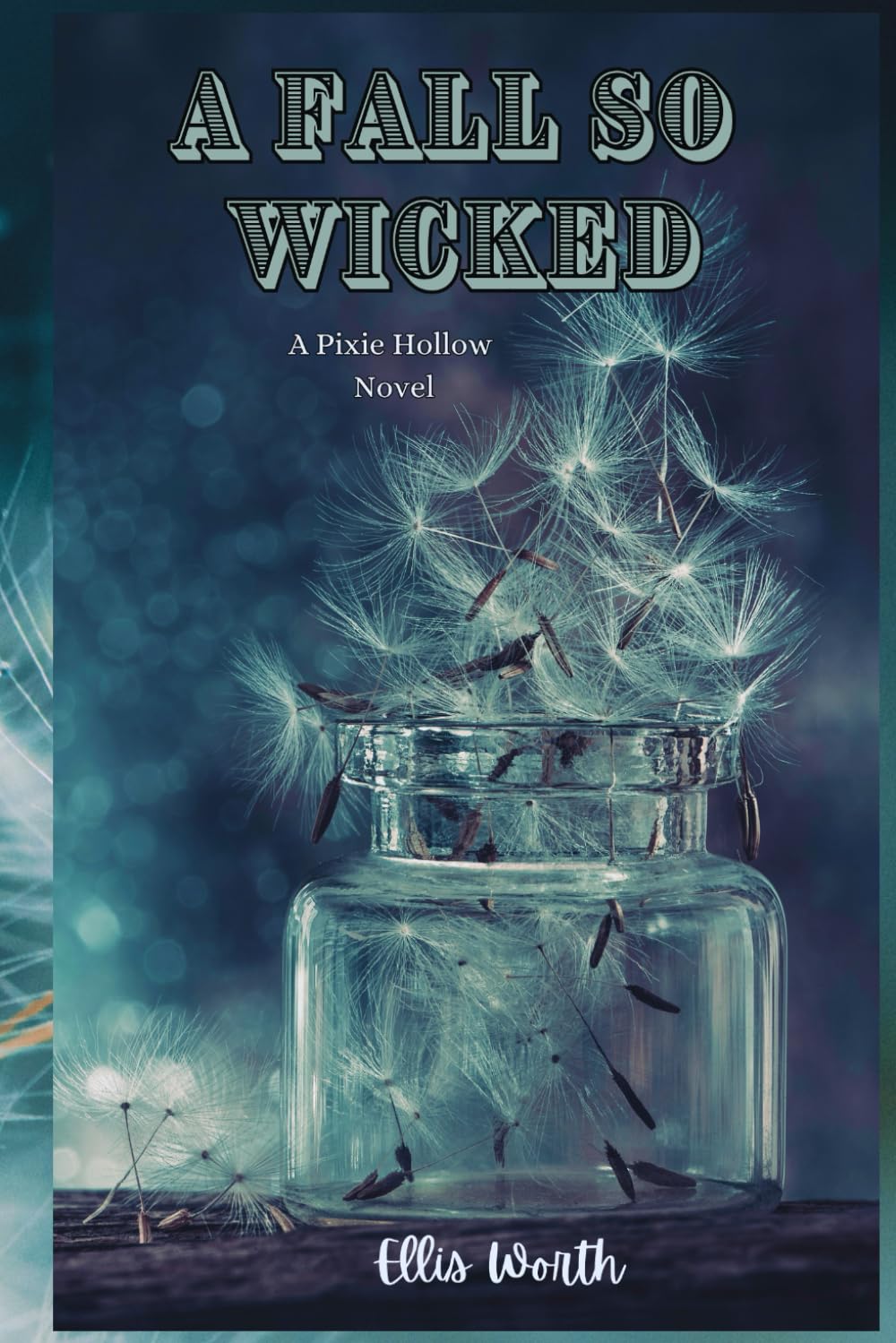 A Fall so Wicked (A Pixie Hollow Novel)