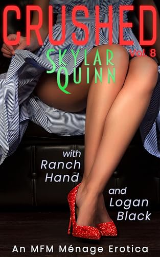 CRUSHED - Skylar Quinn: an MFM Ménage Erotica