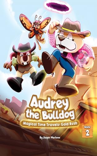 Audrey the Bulldog: Magical Time Travels: Gold Rush