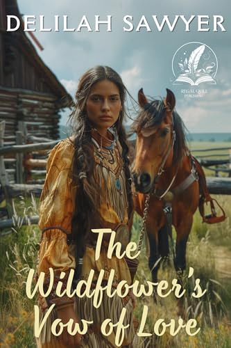 The Wildflower’s Vow of Love: A Historical Western Romance Novel