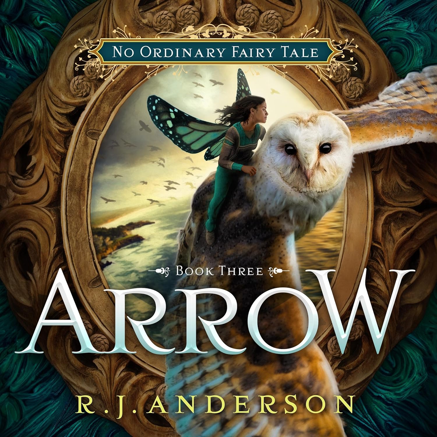 Arrow (No Ordinary Fairy Tale #3) by R.J. Anderson | Goodreads