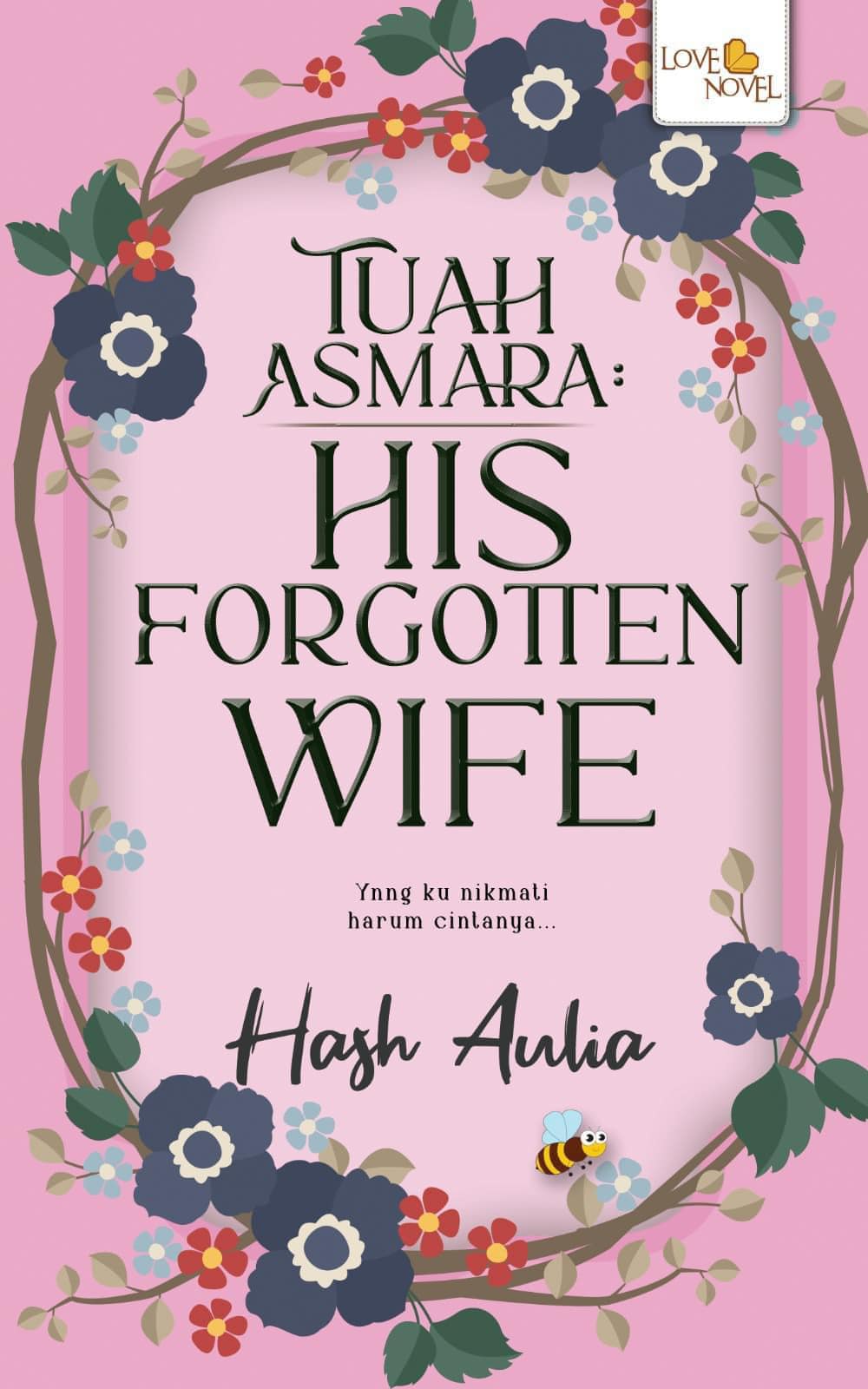 Tuah Asmara: His Forgotten Wife