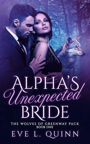 Alpha's Unexpected Bride: The Werewolves of Greenway Pack Book One
