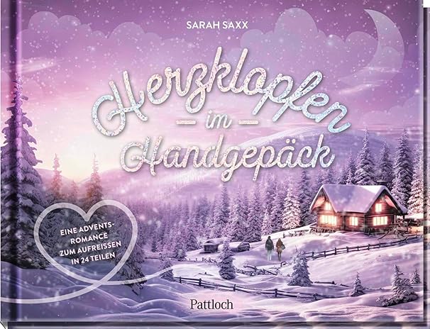 Herzklopfen im Handgepäck: Eine Adventsromance zum Aufreißen in 24 Teilen