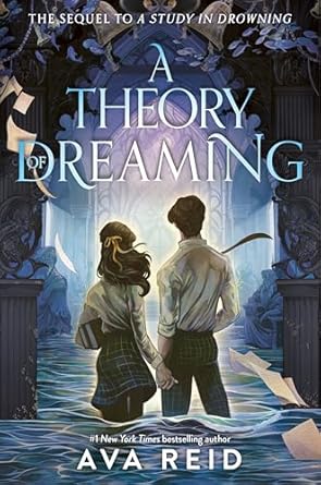A Theory of Dreaming (A Study in Drowning, #2)