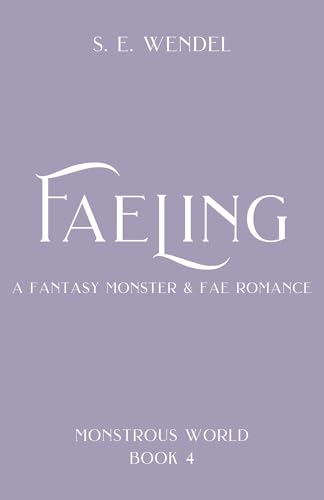 Faeling: A Monster & Fae Romance
