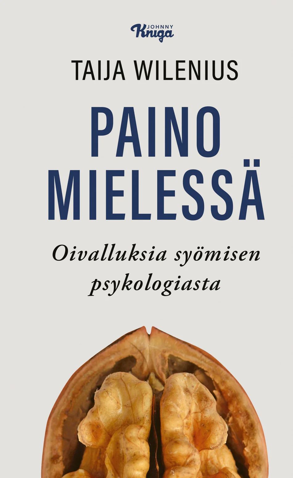 Paino mielessä - Oivalluksia syömisen psykologiasta