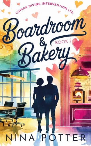 Boardroom & Bakery: A magical later-in-life romantic comedy with Greek mythology, slow burn romance, and small-town charm