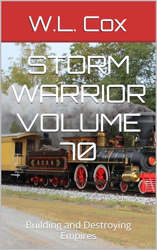 Storm Warrior Volume 70: Building and Destroying Empires
