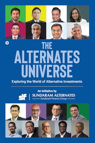 The Alternates Universe : Exploring the World of Alternative Investments