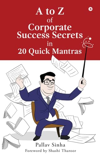 A to Z of Corporate Success Secrets in 20 Quick Mantras