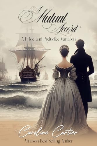 A Mutual Accord: A Pride and Prejudice Variation