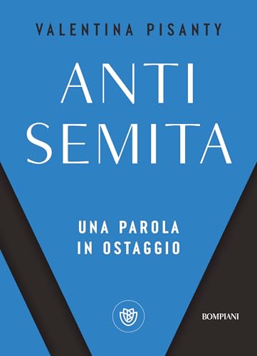 Antisemita: Una parola in ostaggio
