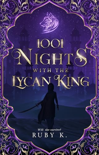 1001 Nights with the Lycan King: Will She Survive?