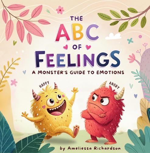 The ABC of Feelings: A Monster's Guide to Emotions