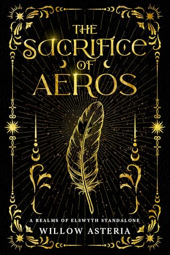 The Sacrifice of Aeros: A Realms Of Elswyth Standalone