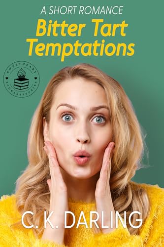Bitter Tart Temptations: A Short Romance