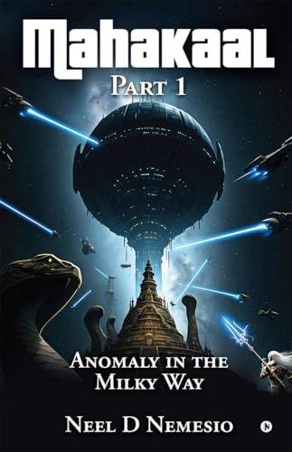 Mahakaal, Part 1 : Anomaly in the Milky Way