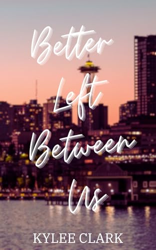 Better Left Between Us