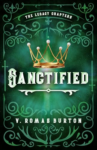 Sanctified: The Legacy Chapters Book 3