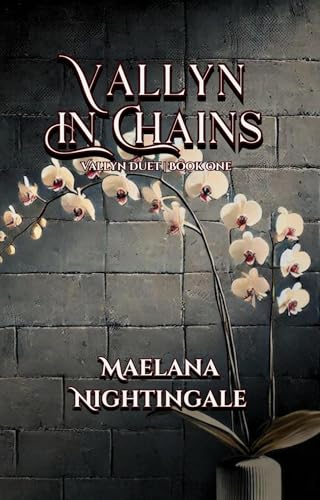 Vallyn in Chains: Vallyn Duet | Book One